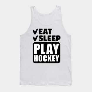 Eat, sleep, play hockey Tank Top